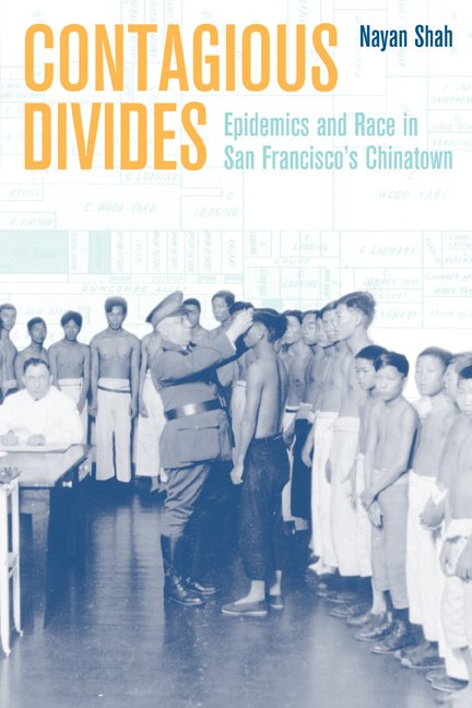 Cover for Nayan Shah · Contagious Divides: Epidemics and Race in San Francisco's Chinatown - American Crossroads (Paperback Bog) (2001)