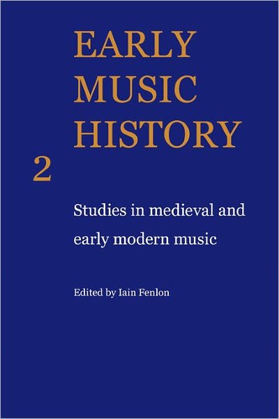 Cover for Iain Fenlon · Early Music History: Studies in Medieval and Early Modern Music - Early Music History 25 Volume Paperback Set (Taschenbuch) (2009)