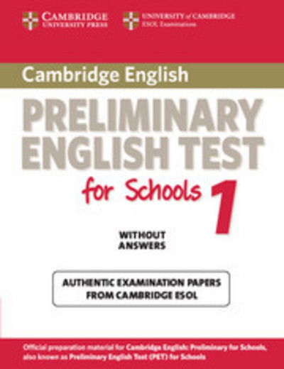 Cover for Cambridge ESOL · Cambridge Preliminary English Test for Schools 1 Student's Book without Answers: Official Examination Papers from University of Cambridge ESOL Examinations - PET Practice Tests (Paperback Book) (2010)