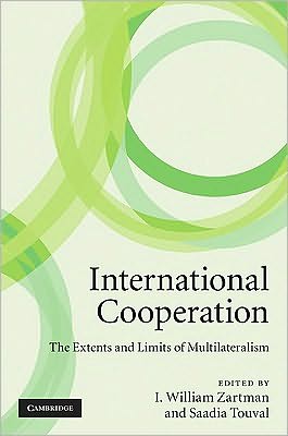 Cover for I William Zartman · International Cooperation: The Extents and Limits of Multilateralism (Hardcover Book) (2010)