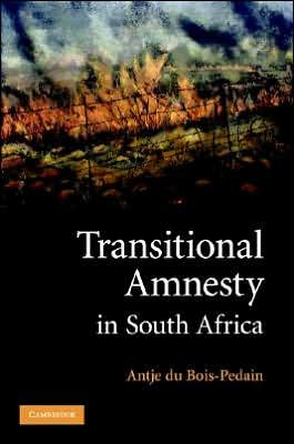 Cover for Du Bois-pedain, Antje (University of Cambridge) · Transitional Amnesty in South Africa (Gebundenes Buch) (2007)