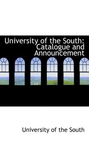 University of the South: Catalogue and Announcement - University of the South - Libros - BiblioLife - 9780554717296 - 20 de agosto de 2008