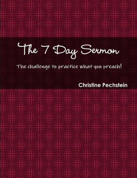 Cover for Christine Pechstein · 7 Day Sermon (Book) (2010)