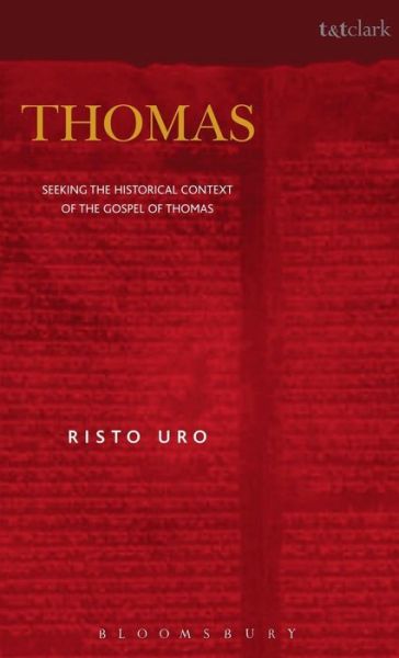 Cover for Risto Uro · Thomas: Seeking the Historical Context of the Gospel of Thomas (Hardcover Book) (2003)