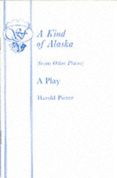 Other Places (Kind of Alaska) - Acting Edition S. - Harold Pinter - Books - Samuel French Ltd - 9780573121296 - November 1, 1985