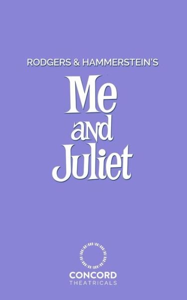 Rodgers and Hammerstein's Me and Juliet - Richard Rodgers - Bøger - Samuel French Ltd - 9780573709296 - 11. november 2021