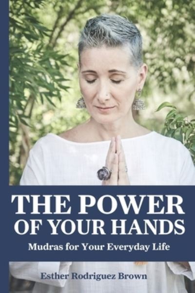 Cover for Esther Rodríguez Brown · The Power Of Your Hands (Paperback Book) (2020)