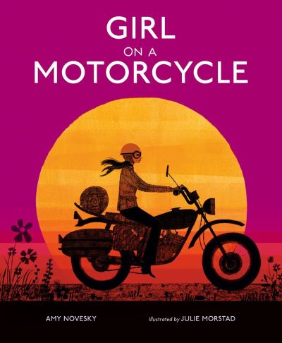 Cover for Amy Novesky · Girl on a Motorcycle (Gebundenes Buch) (2020)