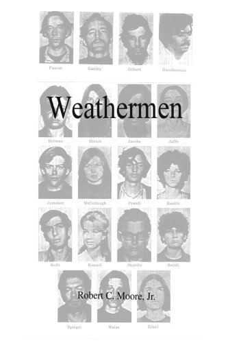 Weathermen - Robert Moore - Books - iUniverse - 9780595196296 - August 1, 2001