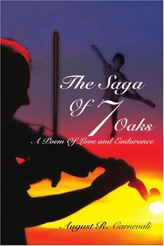 Cover for August Carnevali · The Saga of 7 Oaks: a Poem of Love and Endurance (Paperback Book) (2007)