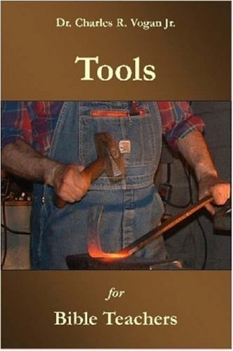 Cover for Vogan, Dr. Charles, · Tools for Bible Teachers (Pocketbok) (2007)