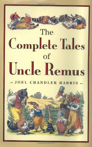 Cover for Joel Chandler Harris · Complete Tales of Uncle Remus (Hardcover bog) (2002)