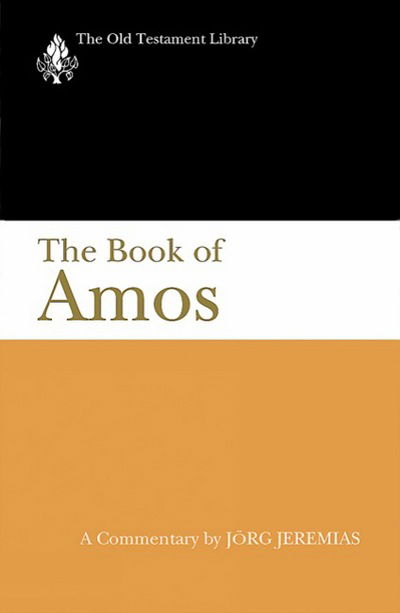 Cover for Jorg Jeremias · The Book of Amos: a Commentary - Old Testament Library (Paperback Book) (1998)