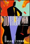 Cover for Omar Tyree · A Do Right Man: A Novel (Hardcover Book) (1998)