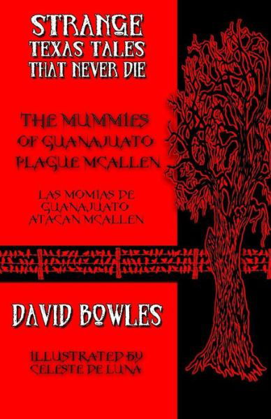 Cover for David Bowles · The Mummies of Guanajuato Plague Mcallen (Strange Texas Tales That Never Die) (Volume 12) (Taschenbuch) (2014)
