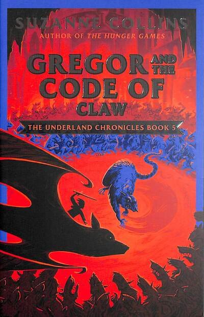Gregor and the Code of Claw - The Underland Chronicles - Suzanne Collins - Books - Scholastic - 9780702303296 - May 7, 2020