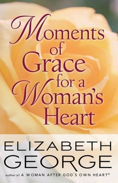 Moments of Grace for a Woman's Heart - Elizabeth George - Libros - Harvest House Publishers,U.S. - 9780736951296 - 1 de noviembre de 2012