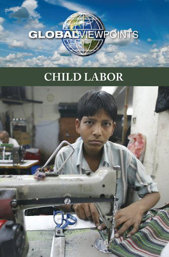 Cover for Gary Wiener · Child Labor (Global Viewpoints) (Pocketbok) (2009)