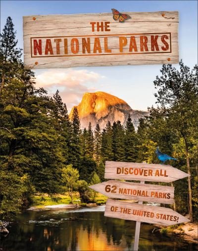 The National Parks: Discover all 62 National Parks of the United States! - Dk - Livres - DK - 9780744024296 - 6 octobre 2020