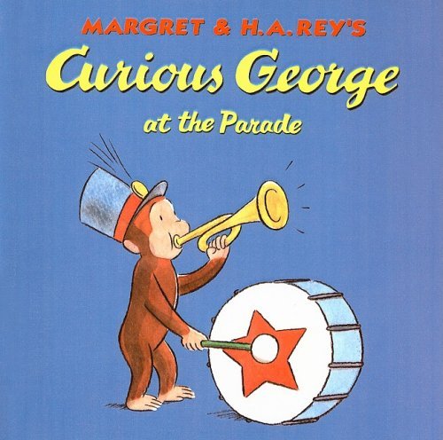 Cover for H. A. Rey · Curious George at the Parade (Curious George (Prebound)) (Hardcover Book) (1999)