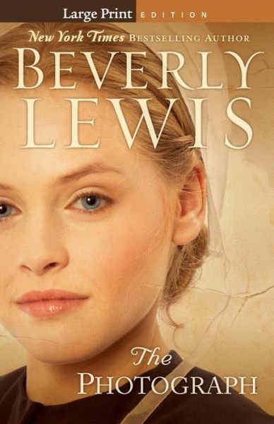 Cover for Beverly Lewis · The Photograph (Hardcover Book) [Large Print edition] (2015)