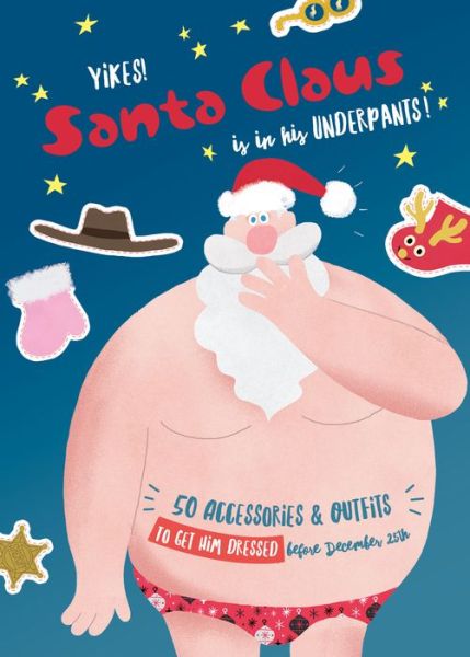 Cover for Ed Carosia · Yikes! Santa Claus is in His Underpants! (Paperback Book) (2019)