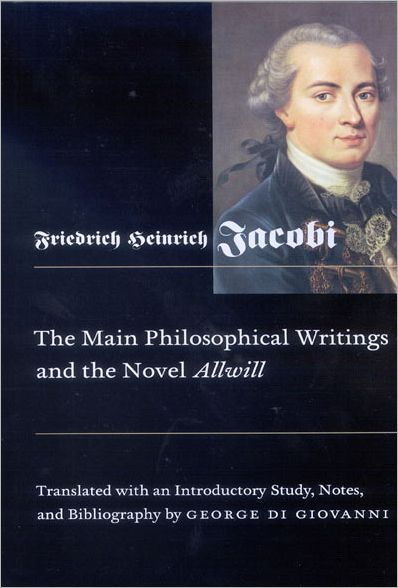 Cover for Friedrich Heinrich Jacobi · Main Philosophical Writings and the Novel Allwill - McGill-Queen’s Studies in the Hist of Id (Paperback Book) (2009)