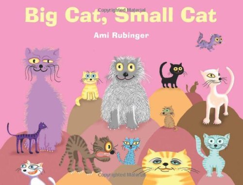 Cover for Ami Rubinger · Big Cat, Small Cat (Hardcover Book) (2009)