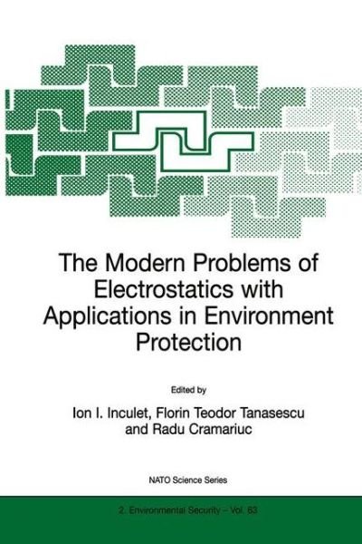 Cover for Ion I Inculet · The Modern Problems of Electrostatics with Applications in Environment Protection - Nato Science Partnership Subseries: 2 (Hardcover bog) [1999 edition] (1999)