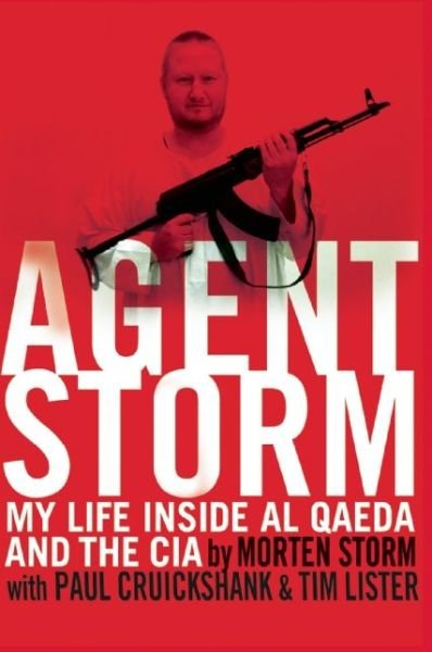 Cover for Morten Storm · Agent Storm: My Life Inside Al Qaeda and the Cia (Paperback Book) (2015)