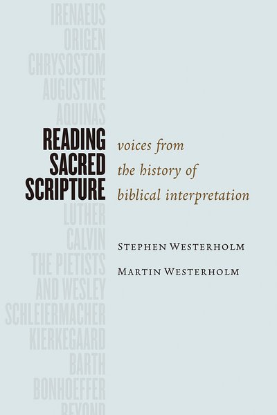 Cover for Stephen Westerholm · Reading Sacred Scripture: Voices from the History of Biblical Interpretation (Paperback Book) (2016)