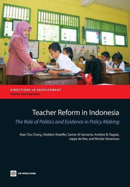 Cover for Mae Chu Chang · Teacher Reform in Indonesia: The Role of Politics and Evidence in Policymaking (Taschenbuch) (2013)