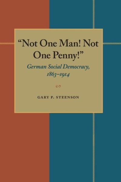 Not One Man Not One Penny - Gary Steenson - Libros - University of Pittsburgh Press - 9780822953296 - 15 de julio de 1981