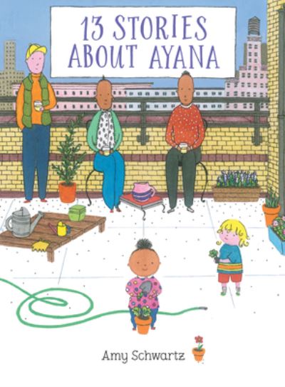 Cover for Amy Schwartz · 13 Stories About Ayana (Hardcover Book) (2022)