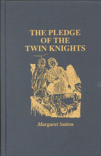 Cover for Margaret Sutton · The Pledge of the Twin Knights (Hardcover Book) (2001)