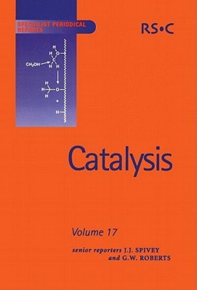 Catalysis: Volume 17 - Specialist Periodical Reports - Royal Society of Chemistry - Bøker - Royal Society of Chemistry - 9780854042296 - 4. juni 2004