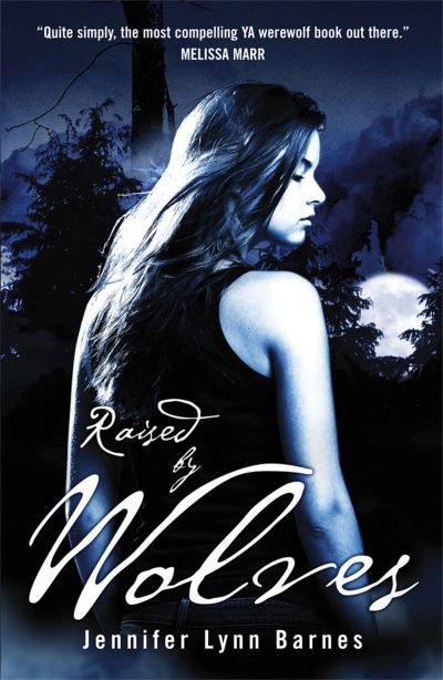 Cover for Jennifer Lynn Barnes · Raised by Wolves: Book 1 - Raised by Wolves (Taschenbuch) (2010)
