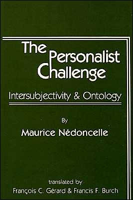 Cover for Maurice Nedoncelle · The Personalist Challenge: Intersubjectivity and Ontology (Paperback Book) (2004)