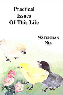 Cover for Watchman Nee · Practical Issues of This Life: (Paperback Book) (1980)