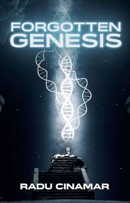 Forgotten Genesis - Radu Cinamar - Kirjat - Sky Books - 9780967816296 - keskiviikko 15. tammikuuta 2020