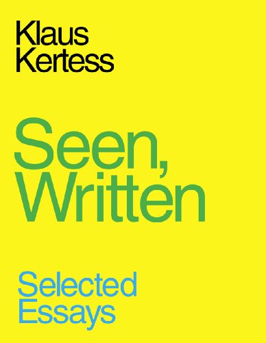 Cover for Klaus Kertess · Seen, Written: Selected Essays (Paperback Book) (2011)