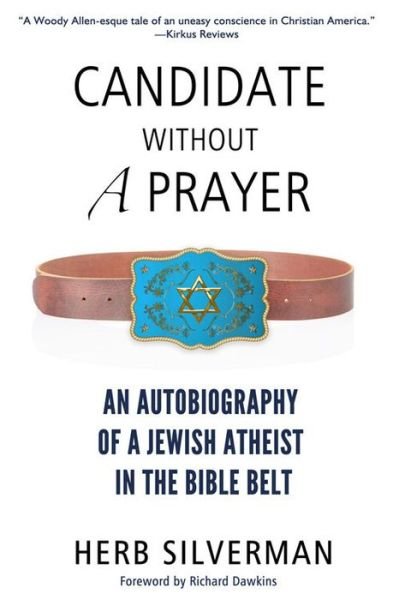 Herb Silverman · Candidate Without a Prayer: An Autobiography of a Jewish Atheist in the Bible Belt (Pocketbok) (2015)