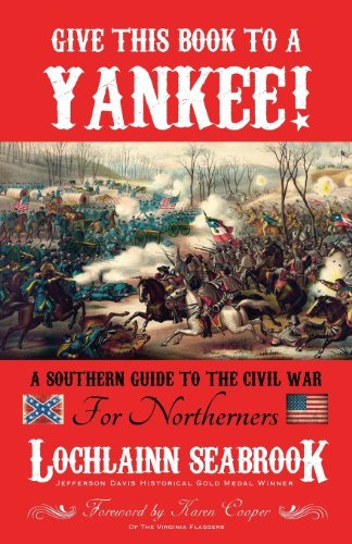 Cover for Lochlainn Seabrook · Give This Book to a Yankee! a Southern Guide to the Civil War for Northerners (Paperback Bog) (2014)