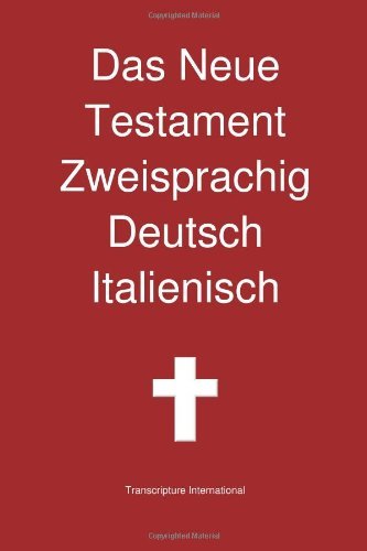 Cover for Transcripture International · Das Neue Testament Zweisprachig, Deutsch - Italienisch (Paperback Bog) [German edition] (2013)