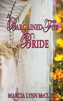 Cover for Marcia Lynn Mcclure · A Bargained-for Bride (Paperback Book) (2001)