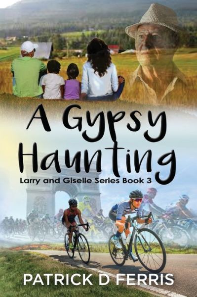 Cover for Patrick D. Ferris Ferris · A Gypsy Haunting (Paperback Book) (2019)