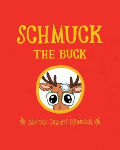 Cover for Exo Books · Schmuck the Buck : Santa's Jewish Reindeer (Paperback Book) (2018)