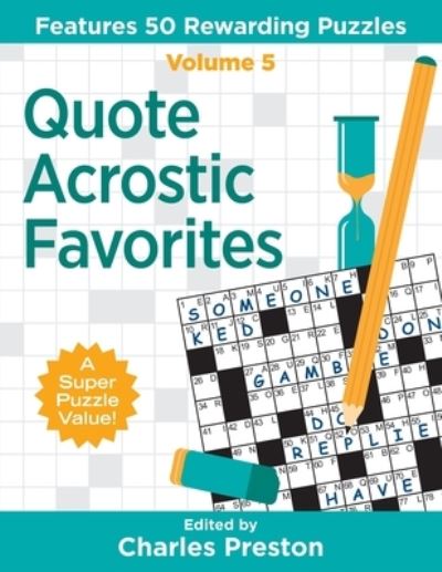 Cover for Charles Preston · Quote Acrostic Favorites: Features 50 Rewarding Puzzles - Puzzle Books for Fun (Paperback Book) (2019)