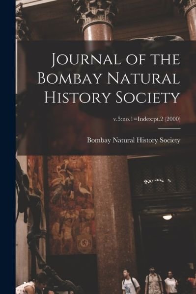 Cover for Bombay Natural History Society · Journal of the Bombay Natural History Society; v.5 (Paperback Book) (2021)