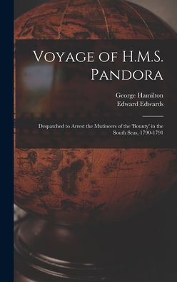 Voyage of H. M. S. Pandora - Edward Edwards - Boeken - Creative Media Partners, LLC - 9781015523296 - 26 oktober 2022